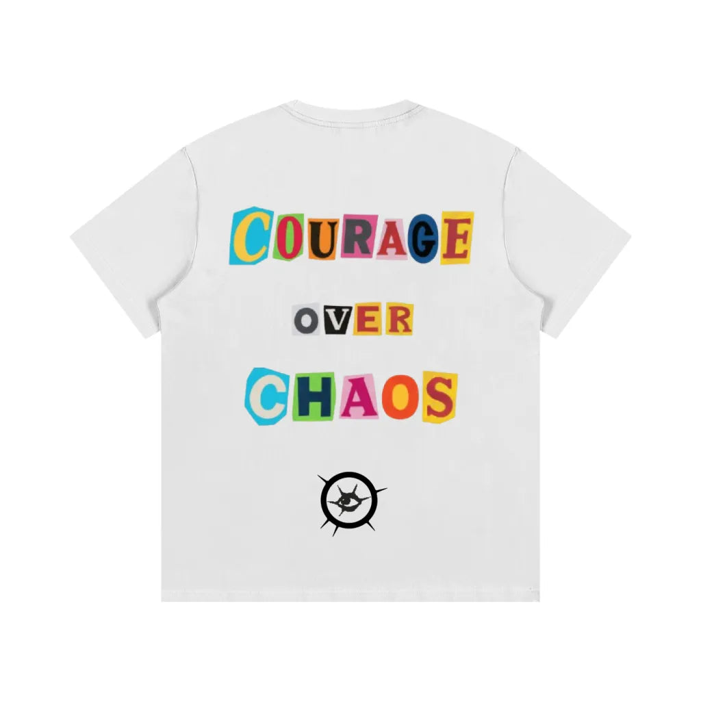 Courage Over Chaos T-shirt